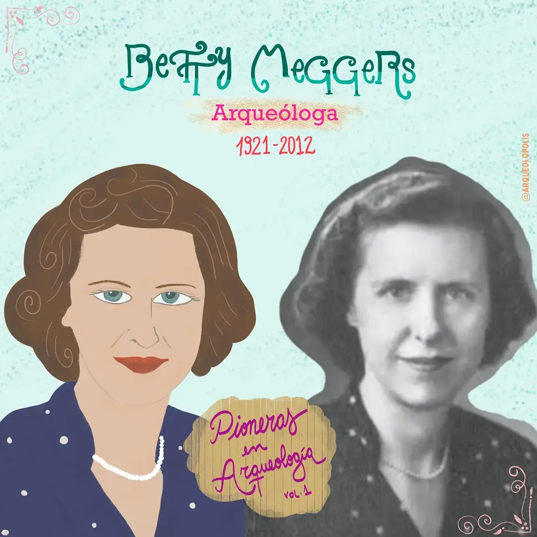 Betty Maggers en Pioneras de la Arqueología