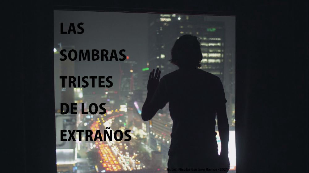 LAS SOMBRAS TRISTES DE LOS EXTRAÑOS