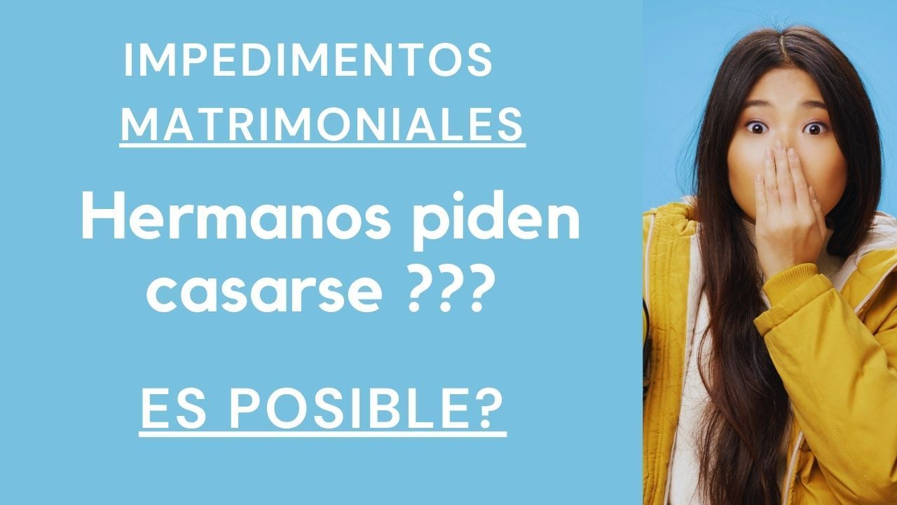 PIDEN CASARSE PERO SON HERMANOS
