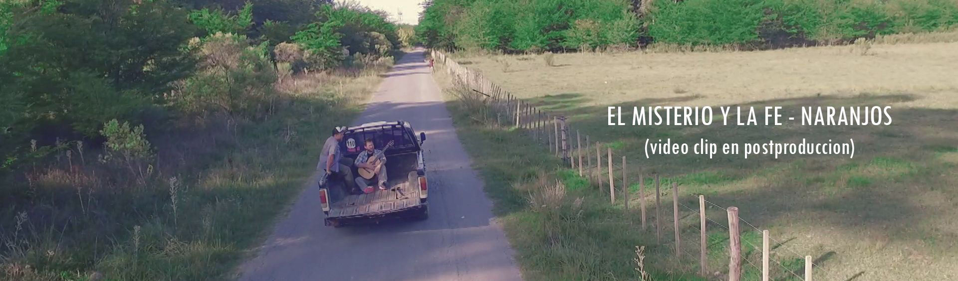 EL MISTERIO Y LA FE - Videoclip para NARANJOS - En post